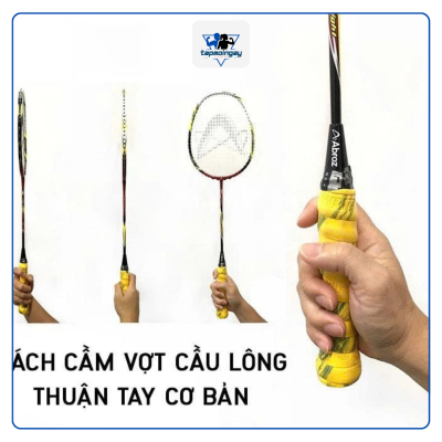 các bước cầm vợt cầu lông